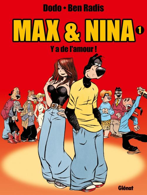 Cover of the book Max & Nina - Tome 01 by Ben Radis, Dodo, Drugstore