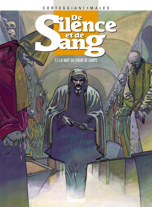 Cover of the book De Silence et de Sang - Tome 01 by François Corteggiani, Marc Malès, Glénat BD