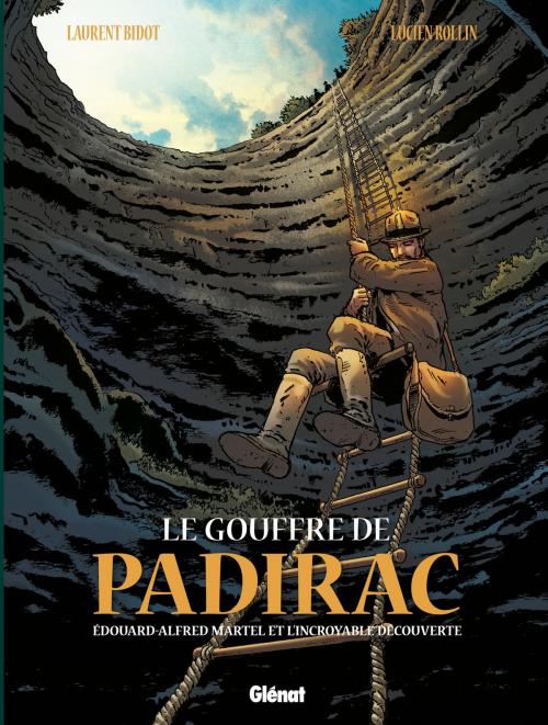 Cover of the book Le Gouffre de Padirac - Tome 01 by Laurent Bidot, Lucien Rollin, Glénat BD