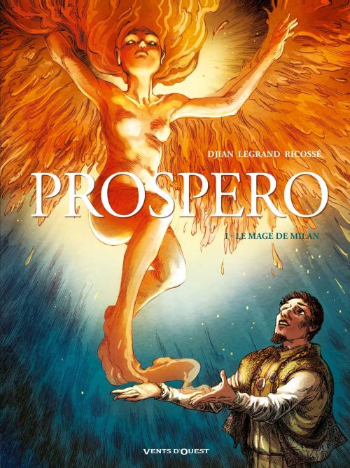 Cover of the book Prospero - Tome 01 by Jean-Blaise Djian, Olivier Legrand, Julie Ricossé, Vents d'Ouest