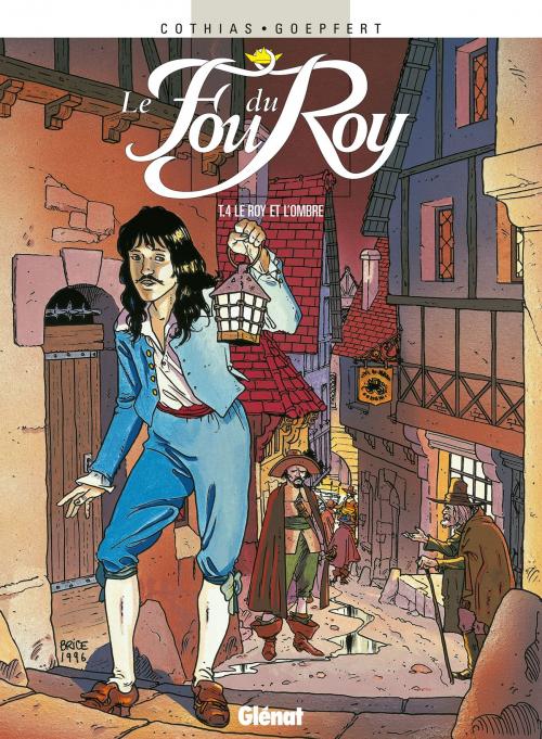 Cover of the book Le Fou du roy - Tome 04 by Patrick Cothias, Brice Goepfert, Glénat BD
