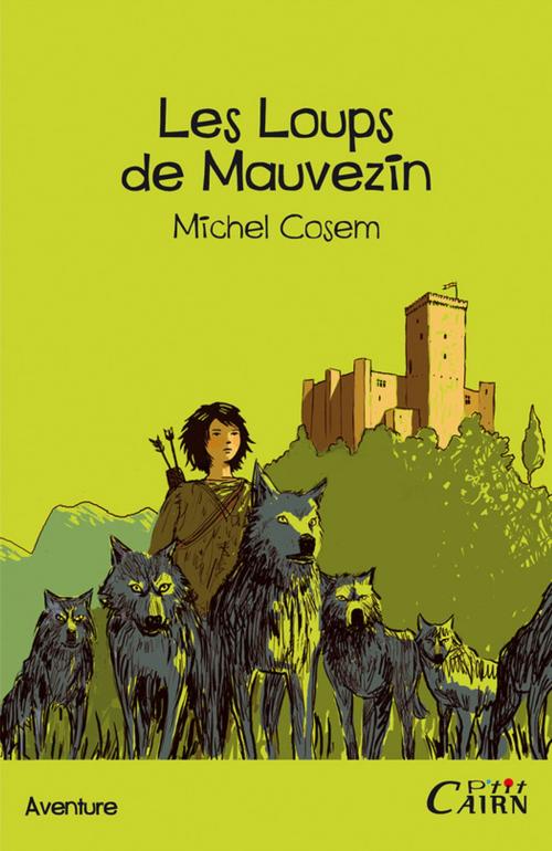 Cover of the book Les loups de Mauvezin by Michel Cosem, Éditions Cairn