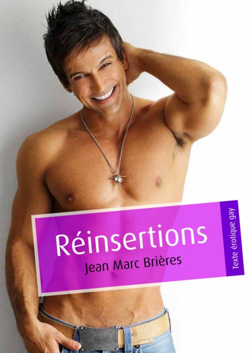 Cover of the book Réinsertions (pulp gay) by Jean-Marc Brières, Éditions Textes Gais