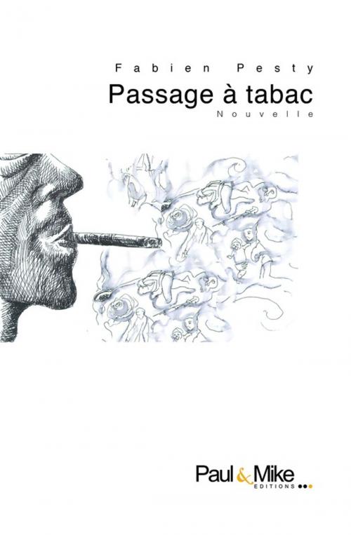 Cover of the book Passage à tabac by Fabien Pesty, Paul&Mike