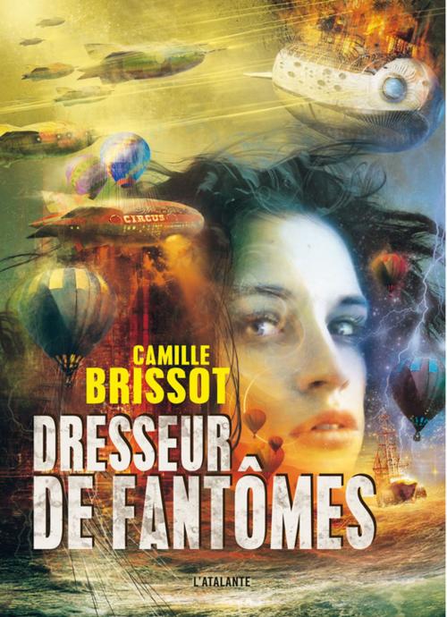 Cover of the book Dresseur de fantômes by Camille Brissot, L'Atalante