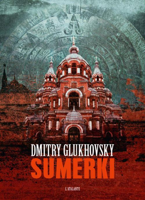 Cover of the book Sumerki by Dmitry Glukhovsky, L'Atalante