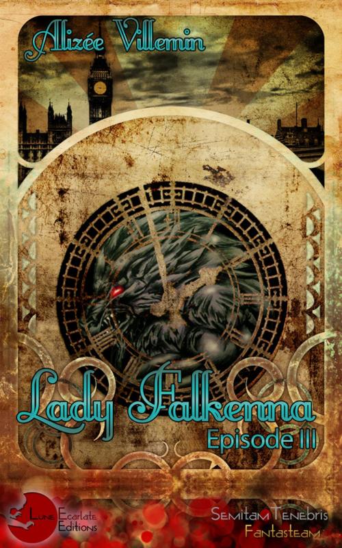 Cover of the book Lady Falkenna Episode III by Alizée Villemin, Lune Ecarlate Editions