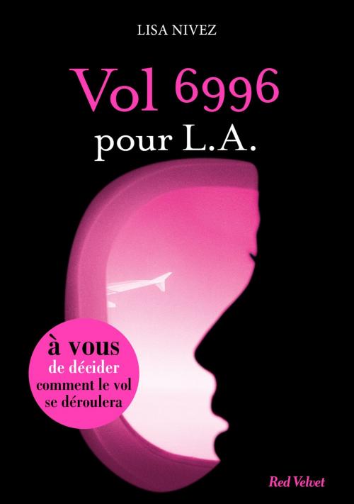 Cover of the book Vol 6996 pour LA - Un livre dont vous êtes l'héroïne by Lisa Nivez, Marabout