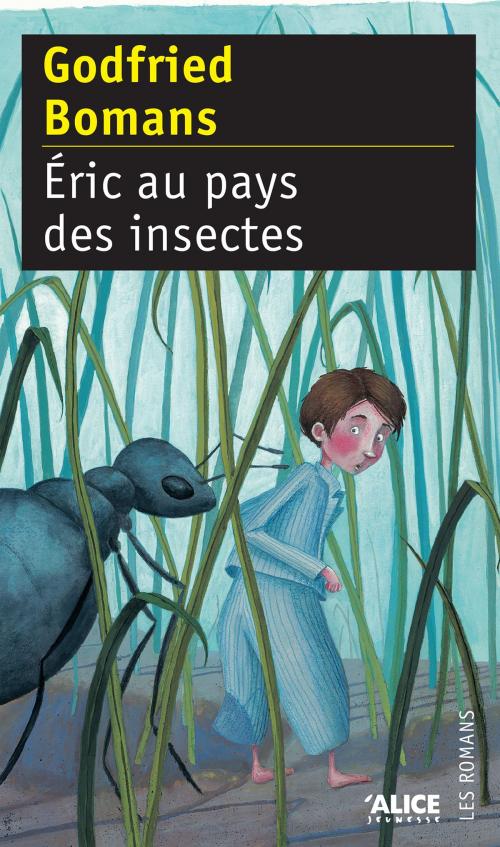 Cover of the book Eric au pays des insectes by Godfried Bomans, Alice Editions