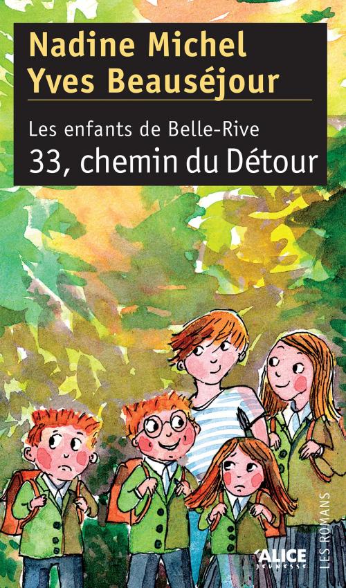 Cover of the book Les Enfants de Belle-Rive by Yves Beauséjour, Nadine Michel, Alice Editions