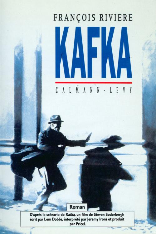 Cover of the book Kafka by François Rivière, Calmann-Lévy