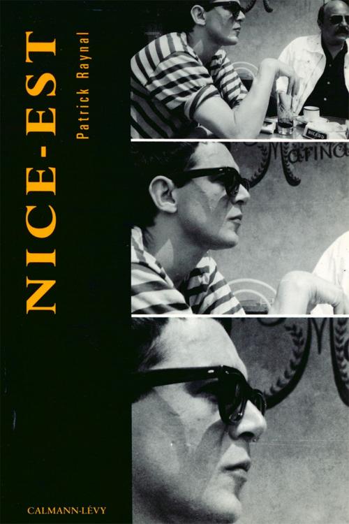 Cover of the book Nice-est by Patrick Raynal, Calmann-Lévy