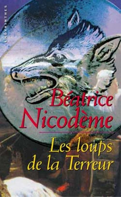 Cover of the book Les loups de la terreur by Béatrice Nicodème, Le Masque