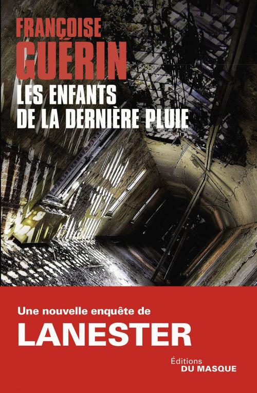 Cover of the book Les enfants de la dernière pluie by Françoise Guérin, Le Masque