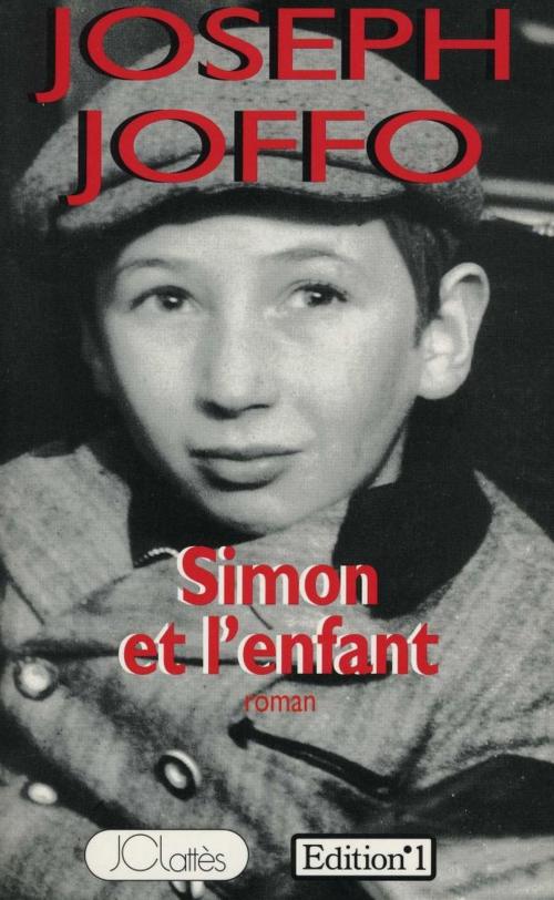 Cover of the book Simon et l'enfant by Joseph Joffo, JC Lattès