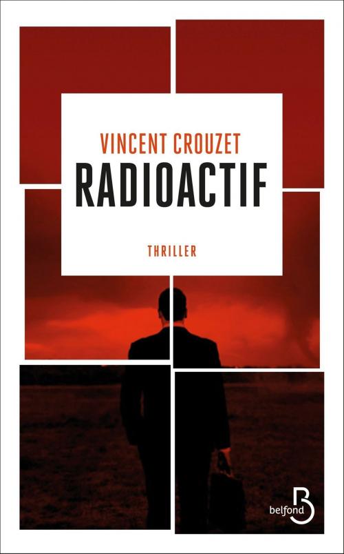 Cover of the book Radioactif by Vincent CROUZET, Place des éditeurs
