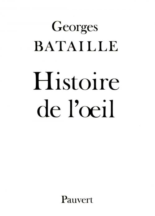Cover of the book Histoire de l'oeil by Georges Bataille, Fayard/Pauvert