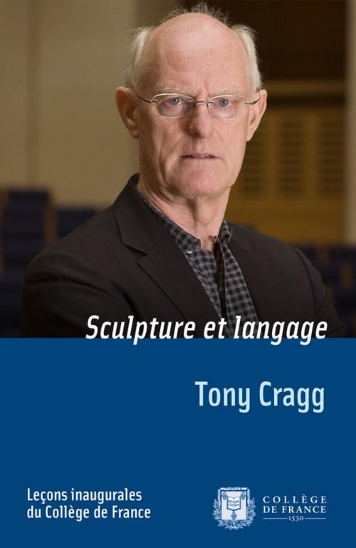 Cover of the book Sculpture et langage by Serge Haroche, Tony Cragg, Collège de France