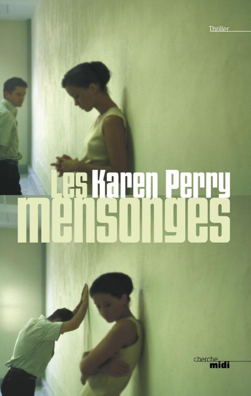 Cover of the book Les Mensonges by Karen PERRY, Cherche Midi