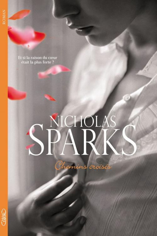 Cover of the book Chemins croisés by Nicholas Sparks, Michel Lafon