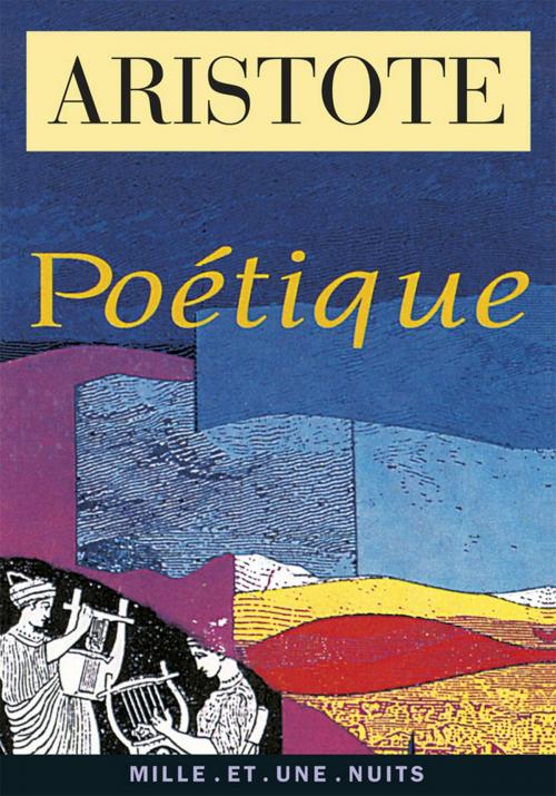 Cover of the book Poétique by Aristote, Fayard/Mille et une nuits