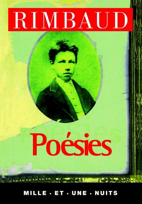 Cover of the book Poésies by Arthur Rimbaud, Fayard/Mille et une nuits