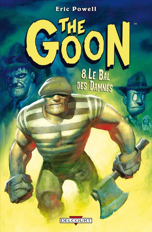Cover of the book The Goon T08 by Eric Powell, Delcourt