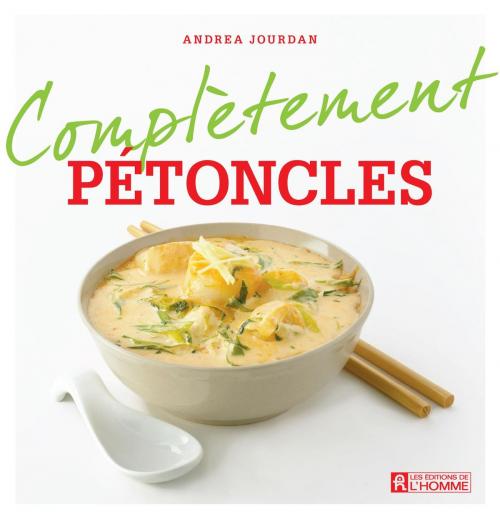 Cover of the book Complètement pétoncles by Andrea Jourdan, Les Éditions de l’Homme