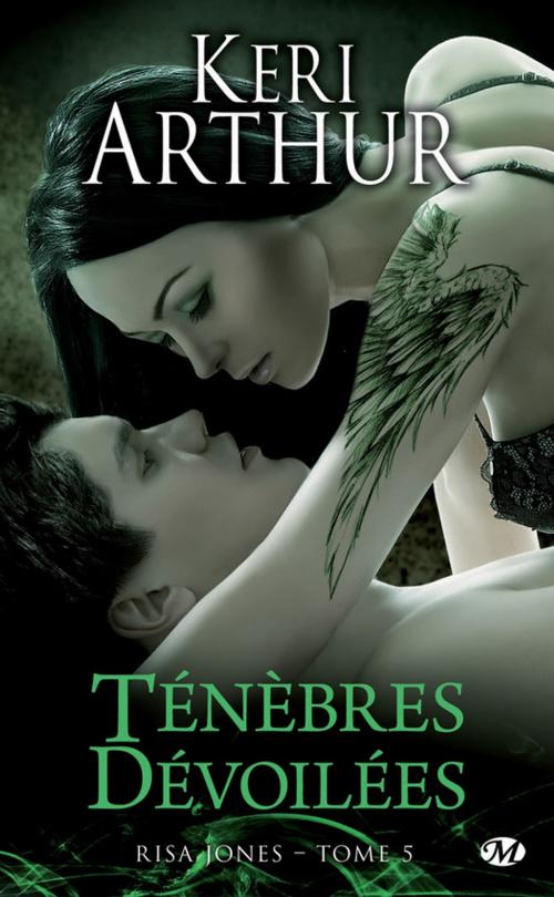 Cover of the book Ténèbres dévoilées by Keri Arthur, Milady