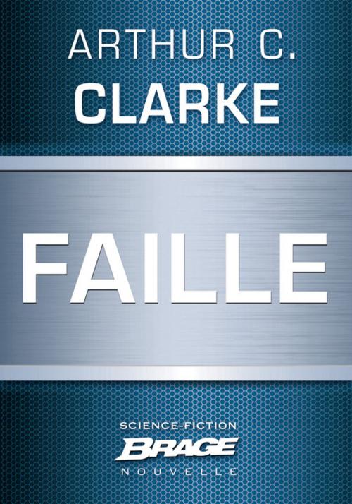 Cover of the book Faille by Arthur C. Clarke, Bragelonne