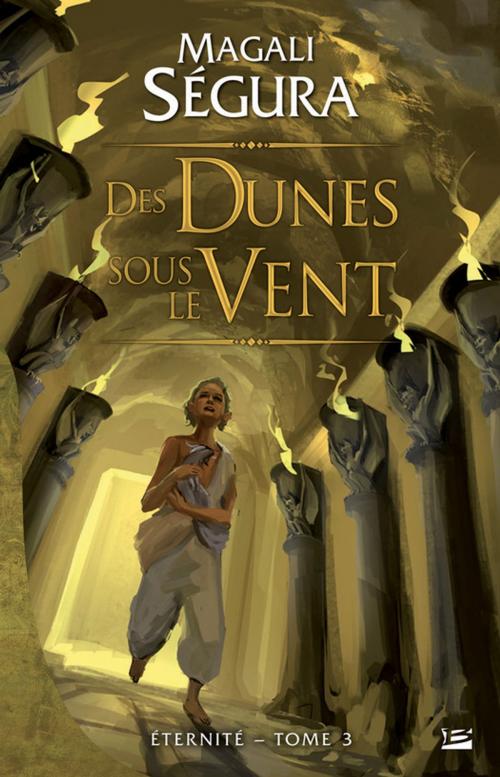 Cover of the book Des dunes sous le vent by Magali Ségura, Bragelonne