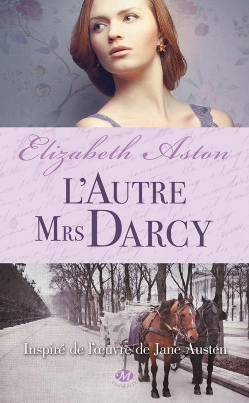 Cover of the book L'Autre Mrs Darcy by Elizabeth Aston, Milady