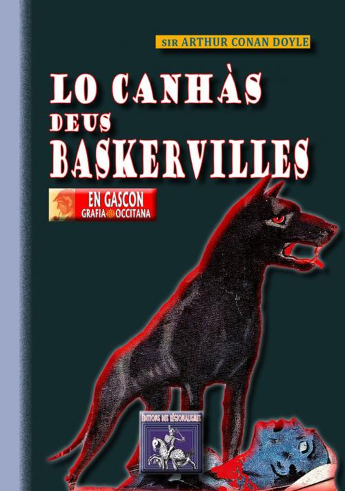 Cover of the book Lo Canhàs deus Baskervilles by Sir Arthur Conan Doyle, Editions des Régionalismes