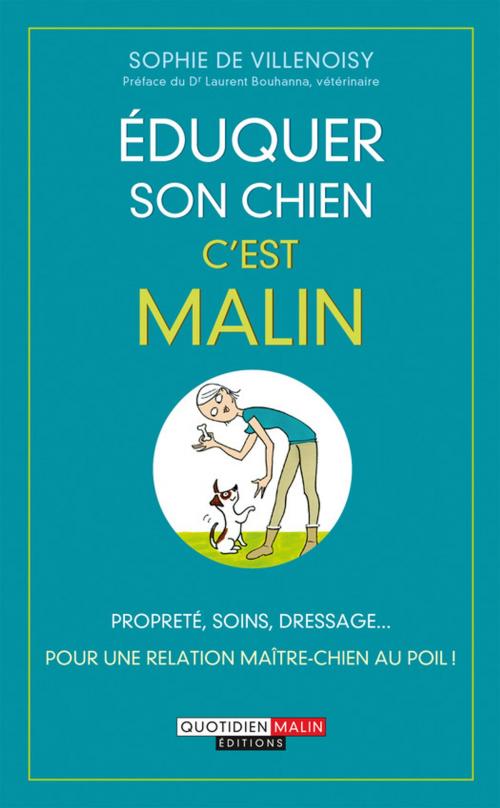 Cover of the book Éduquer son chien, c'est malin by Sophie de Villenoisy, Éditions Leduc.s