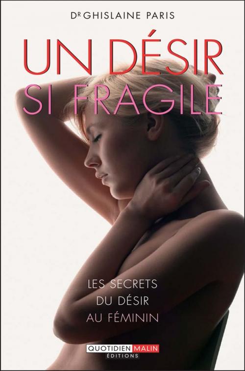 Cover of the book Un désir si fragile by Ghislaine Paris, Éditions Leduc.s