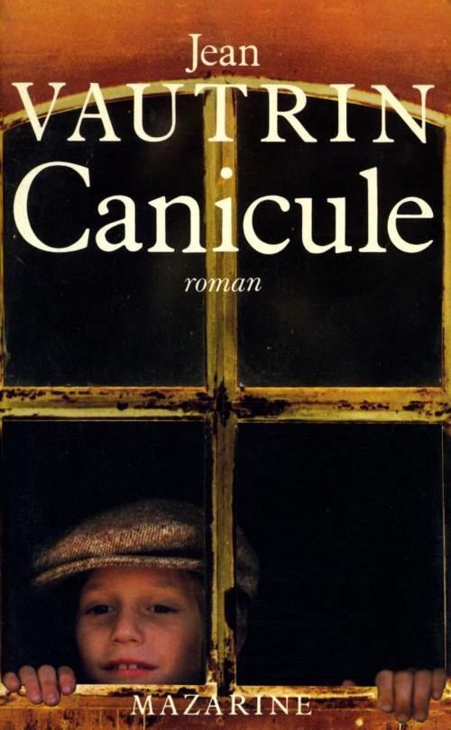 Cover of the book Canicule by Jean Vautrin, Fayard/Mazarine