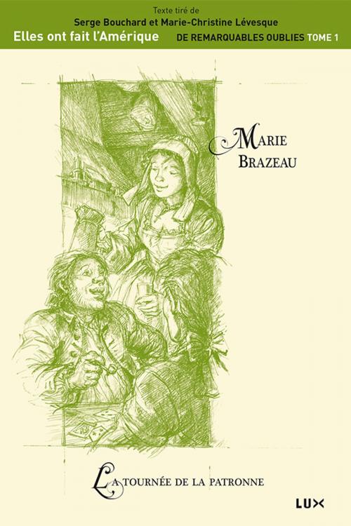 Cover of the book Marie Brazeau by Serge Bouchard, Marie-Christine Lévesque, Lux Éditeur