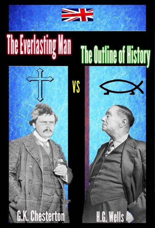 Cover of the book The Everlasting Man vs The Outline of History [abridged] (illustrated and annotated) by G. K. Chesterton, Our Catholic Heritage Publications