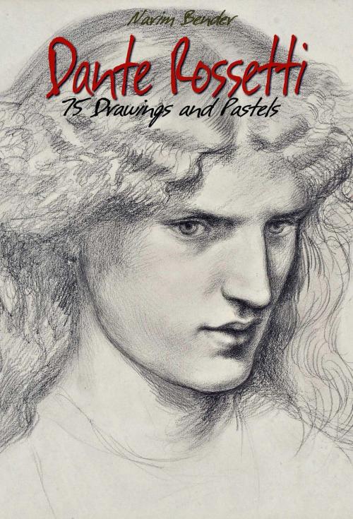 Cover of the book Dante Rossetti by Narim Bender, Osmora Inc.