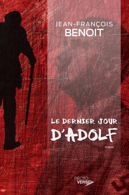 Cover of the book Le dernier jour d'Adolf by Jean-François Benoît, Recto / Verso