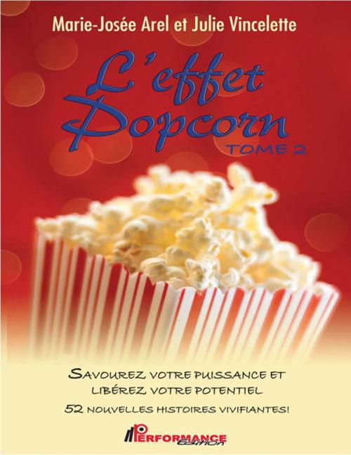 Cover of the book L'effet popcorn 2 by Arel Marie-Josée, Vincelette Julie, Performance