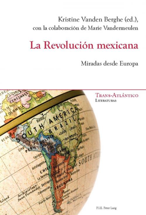 Cover of the book La Revolución mexicana by , Peter Lang
