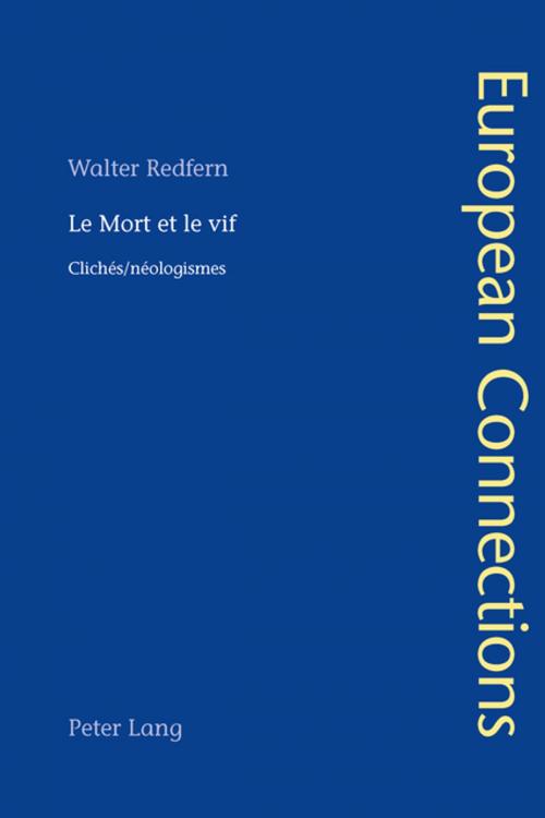 Cover of the book Le Mort et le vif by Walter Redfern, Peter Lang
