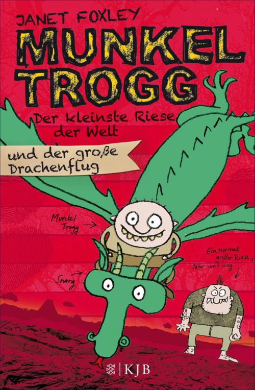 Cover of the book Munkel Trogg: Der kleinste Riese der Welt und der große Drachenflug by Janet Foxley, SFV: FISCHER Kinder- und Jugendbuch E-Books