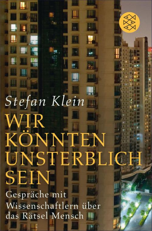 Cover of the book "Wir könnten unsterblich sein" by Dr. Stefan Klein, FISCHER E-Books