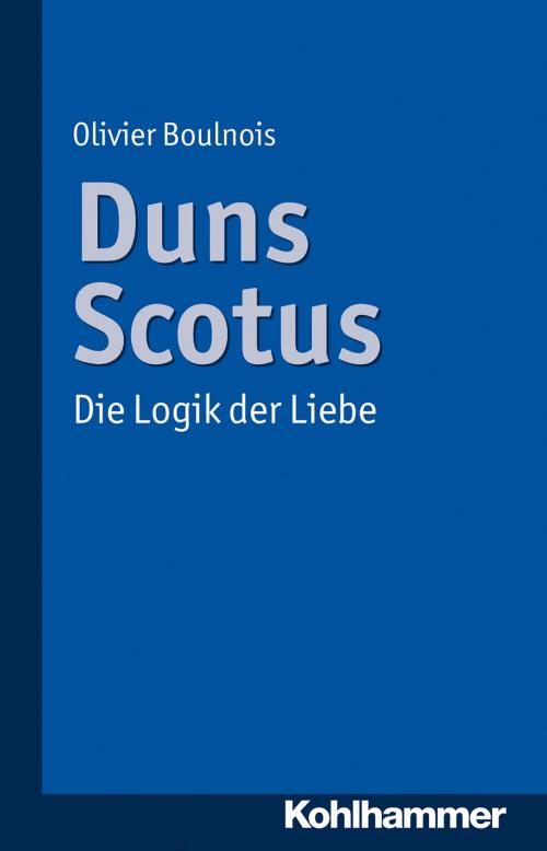 Cover of the book Duns Scotus by Olivier Boulnois, Kohlhammer Verlag