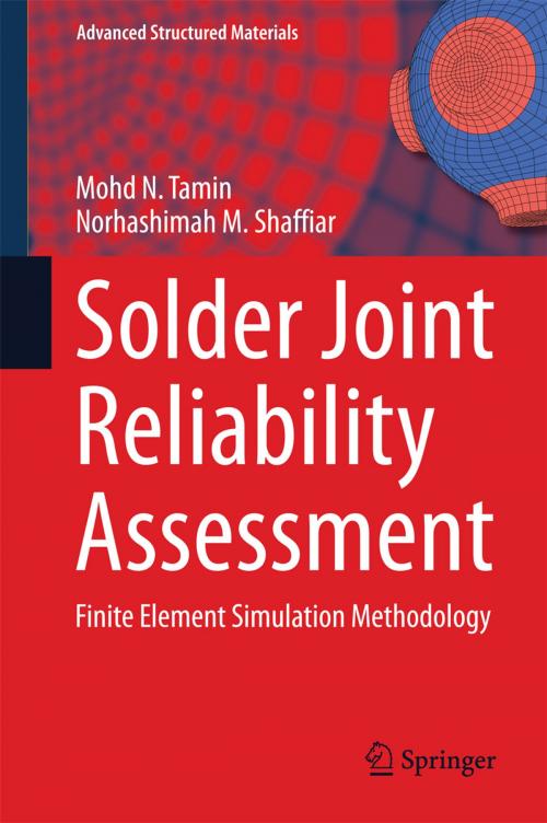 Cover of the book Solder Joint Reliability Assessment by Mohd N. Tamin, Norhashimah M. Shaffiar, Springer International Publishing