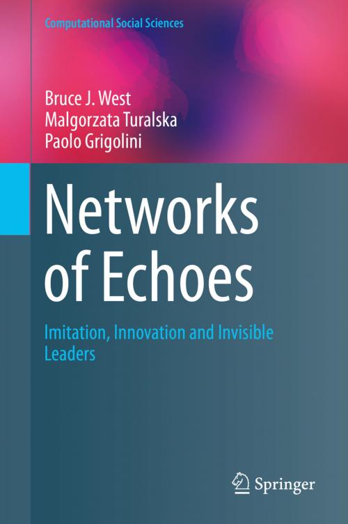Cover of the book Networks of Echoes by Bruce J. West, Malgorzata Turalska, Paolo Grigolini, Springer International Publishing