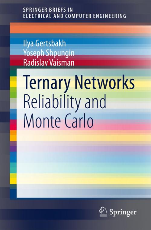 Cover of the book Ternary Networks by Ilya Gertsbakh, Yoseph Shpungin, Radislav Vaisman, Springer International Publishing