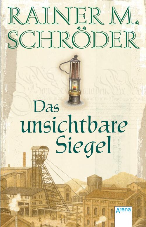 Cover of the book Das unsichtbare Siegel by Rainer M. Schröder, Arena Verlag